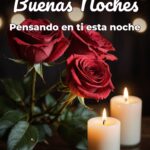 buenas noches pensando en ti esta noche