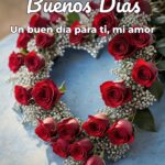 buenos días un buen día para ti, mi amor