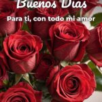 buenos días para ti, con todo mi amor