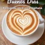buenos días pensando en ti esta mañana